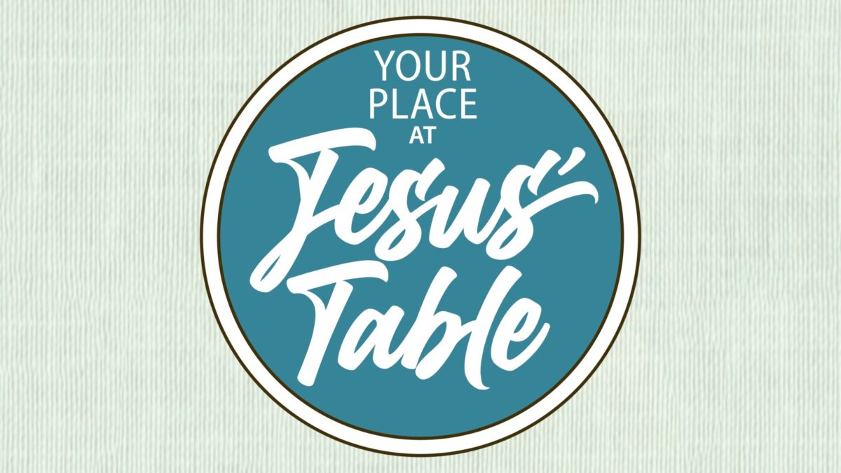 Your Place at Jesus\' Table