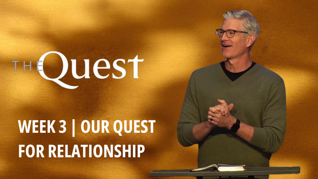 Our Quest for Relationship